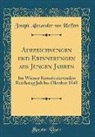 Joseph Alexander von Helfert - Aufzeichnungen Und Erinnerungen Aus Jungen Jahren: Im Wiener Konstituierenden Reichstag Juli Bis Oktober 1848 (Classic Reprint)
