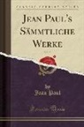 Jean Paul - Jean Paul's Sämmtliche Werke, Vol. 15 (Classic Reprint)