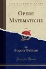 Eugenio Beltrami - Opere Matematiche, Vol. 2 (Classic Reprint)