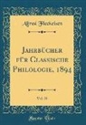 Alfred Fleckeisen - Jahrbücher Für Classische Philologie, 1894, Vol. 20 (Classic Reprint)