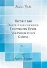 Martin Krause - Theorie Der Doppeltperiodischen Functionen Einer Veränderlichen Grösse, Vol. 1 (Classic Reprint)