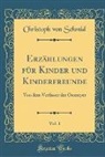 Christoph Von Schmid - Erzählungen für Kinder und Kinderfreunde, Vol. 1