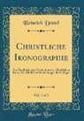 Heinrich Detzel - Christliche Ikonographie, Vol. 2 of 2: Ein Handbuch Zum Verständnis Der Christlichen Kunst; Die Bildlichen Darstellungen Der Heiligen (Classic Reprint