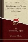 Cornelius Nepos - Des Cornelius Nepos Lebensbeschreibungen in Auswahl, Vol. 1: Text (Classic Reprint)