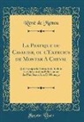 Rene de Menou, René de Menou - La Pratique du Cavalier, ou l'Exercice de Monter A Cheval