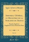 Louis-Pierre D'Hozier - Armorial Général, Ou Registres de la Noblesse de France, Vol. 13: Registre Septième (Supplémentaire), Deuxième Partie (Classic Reprint)