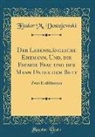 Fjodor M. Dostojewskij - Der Lebenslängliche Ehemann, Und, Die Fremde Frau Und Der Mann Unter Dem Bett: Zwei Erzählungen (Classic Reprint)