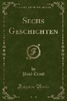 Paul Ernst - Sechs Geschichten (Classic Reprint)