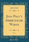 Jean Paul - Jean Paul's Sämmtliche Werke, Vol. 7 (Classic Reprint)