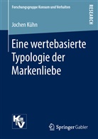 Jochen Kühn - Eine wertebasierte Typologie der Markenliebe