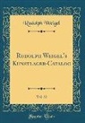 Rudolph Weigel - Rudolph Weigel's Kunstlager-Catalog, Vol. 22 (Classic Reprint)