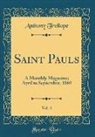 Anthony Trollope - Saint Pauls, Vol. 4: A Monthly Magazine; April to September, 1869 (Classic Reprint)
