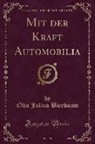 Otto Julius Bierbaum - Mit Der Kraft Automobilia (Classic Reprint)