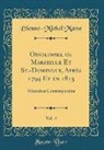 Etienne-Michel Masse, &Eacute;tienne-Michel Masse - Ossolinski, ou Marseille Et St.-Domingue, Apr&egrave;s 1794 Et en 1815, Vol. 4