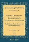 Georg Christoph Lichtenberg - Georg Christoph Lichtenberg's Vermischte Schriften, Vol. 4: Nach Dessen Tode Gesammelt Und Herausgegeben (Classic Reprint)