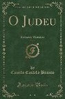 Camilo Castelo Branco - O Judeu, Vol. 2: Romance Historico (Classic Reprint)
