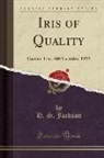 H. S. Jackson - Iris of Quality: Garden List, 400 Varieties, 1925 (Classic Reprint)