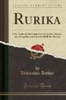Unknown Author - Rurika: Eine Auswahl Interessanter Anekdoten, Scenen Und Ereignisse Zur Charakteristik Der Russen (Classic Reprint)