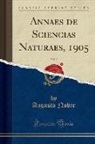Augusto Nobre - Annaes de Sciencias Naturaes, 1905, Vol. 9 (Classic Reprint)