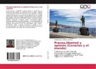 Antonio Javier Gómez y Jiménez, Antonio Javier Gómez Y. Jiménez - Prensa,libertad y opinión (Canarias y el mundo)