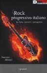 Francesco Mirenzi - Rock progressivo italiano. La storia, i concerti, i protagonisti