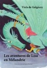Viola de Galgóczy - Les aventures de Lisa en Mélandrie
