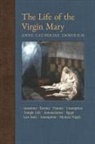 Anne Catherine Emmerich, James Richard Wetmore - The Life of the Virgin Mary
