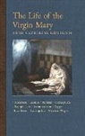 Anne Catherine Emmerich, James Richard Wetmore - The Life of the Virgin Mary