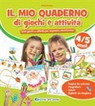 Paola Fontana, M. R. Gentili - Il mio quaderno di giochi e attività 4/5 anni