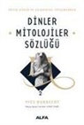 Yves Bonnefoy - Dinler Mitolojiler Sözlügü 2 Ciltli