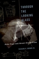 Richard H. Brown, Richard H. (Lecturer in Music Brown - Through the Looking Glass