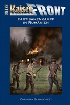 Christian Schwochert - Kaiserfront Extra - Partisanenkampf in Rumänien