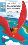 Jordi Sierra i Fabra, Óscar Julve Gil - Una bolsa de patatas fritas en la Polinesia