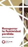 Robert A. Johnson - Recuperar la feminidad perdida