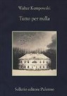 Walter Kempowski, M. Rubino - Tutto per nulla