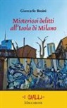 Giancarlo Bosini - Misteriosi delitti all'Isola di Milano