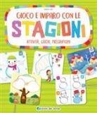 Roberta Fanti, B. Nigelli - Gioco e imparo con le stagioni. Attività, giochi, pregrafismi