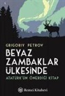 Grigoriy Petrov - Beyaz Zambaklar Ülkesinde