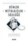 Yves Bonnefoy - Dinler Mitolojiler Sözlügü 1 Ciltli