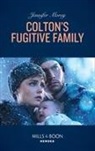 Jennifer Morey - Colton''s Fugitive Family