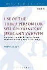 Dr Rod (Southern Baptist Theological Seminary Elledge, Rod Elledge, Rod (Southern Baptist Theological Seminar Elledge, Rod (Southern Baptist Theological Seminary Elledge, Chris Keith - Use of the Third Person for Self-Reference by Jesus and Yahweh