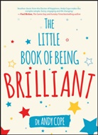 Cope Andy, a Cope, Andy Cope, Cope Andy - Little Book of Being Brilliant