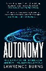 Lawrenc Burns, Lawrence Burns, Lawrence D. Burns, Christopher Shulgan - Autonomy
