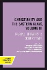 Boris Hughes Gasparov, Boris Gasparov, Gasparov Boris, Robert P. Hughes, Hughes Robert P., Irina Paperno... - Christianity and the Eastern Slavs, Volume III