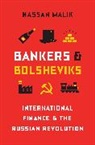 Hassan Malik - Bankers and Bolsheviks