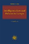 Jan-Hendrik (Federal University of Admin Dietrich, Jan-Hendrik Sule Dietrich, DIETRICH JAN HENDRIK, Jan-Hendrik Dietrich, Jan-Hendrik (Federal University of Administrative Science) Dietrich, Satish Sule... - Intelligence Law and Policies in Europe