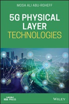Ma Abu-Rgheff, Mosa Ali Abu-Rgheff, Mosa Ali (University of Plymouth Abu-Rgheff, Mosa Ali M Abu-Rgheff, Mosa Ali M. Abu-Rgheff, Abu-Rgheff Mosa Ali - 5g Physical Layer Technologies