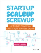 Jurgen Appelo, Appelo Jurgen - Startup, Scaleup, Screwup