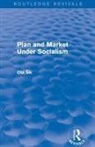 Sik, Ota Sik, Ota Šik - Plan and Market Under Socialism