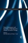 Alan (University of New South Wales Bloomfield, Alan Scott Bloomfield, Alan Bloomfield, Dr. Shirley V. Scott, Shirley V Scott, Shirley V. Scott - Norm Antipreneurs and the Politics of Resistance to Global Normative